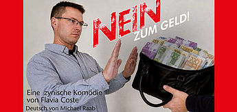 Freie Theatergruppe Stattgespräch: NEIN, zum Geld!