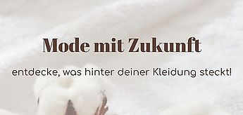 Mode mit Zukunft - entdecke, was hinter deiner Kleidung steckt!